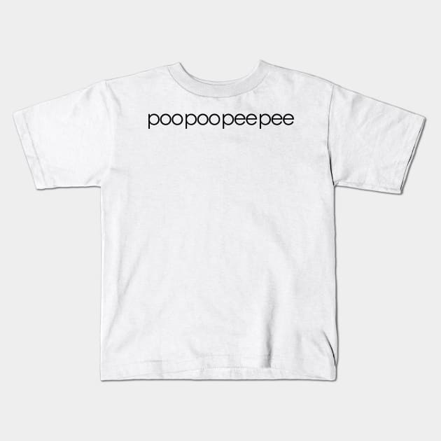 poo poo pee pee #5 Kids T-Shirt by imnicole91